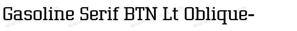 Gasoline Serif BTN Lt Oblique字体转换